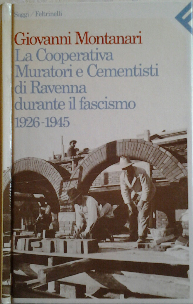 Montanari Giovanni LA COOPERATIVA MURATORI E ... - Copertina