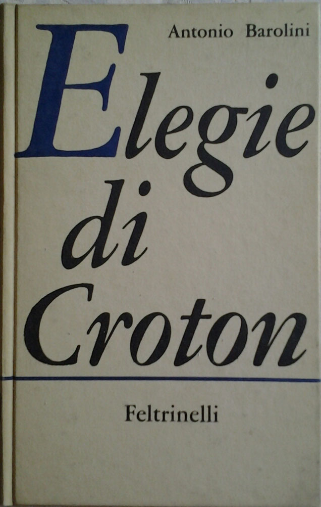 Barolini Antonio ELEGIE DI CROTON. - Copertina