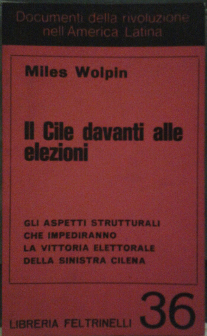 Wolpin Miles IL CILE DAVANTI ALLE ELEZIONI. Gli ... - Copertina