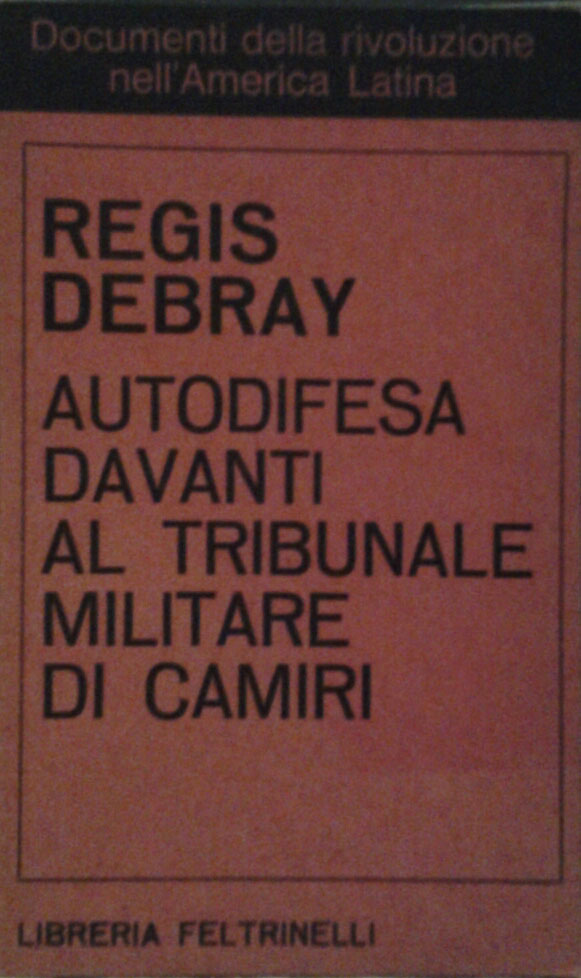 Debray Régis AUTODIFESA DAVANTI AL TRIBUNALE ... - Copertina