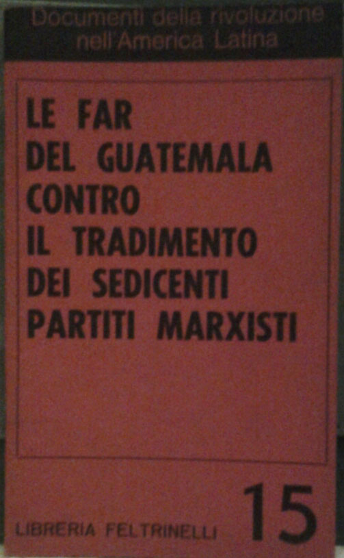 AA.VV. LE FAR DEL GUATEMALA CONTRO IL TRADIMENTO ... - Copertina