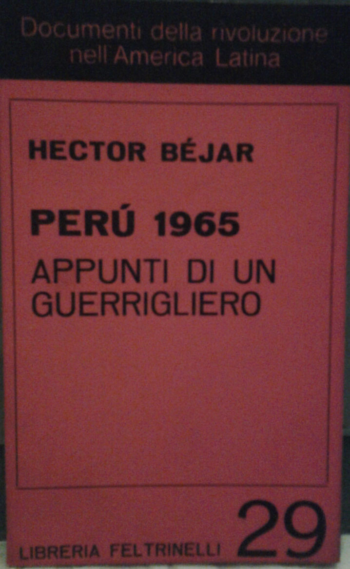 Béjar Hector PERÙ 1965 APPUNTI DI UN GUERRIGLIERO... - Copertina