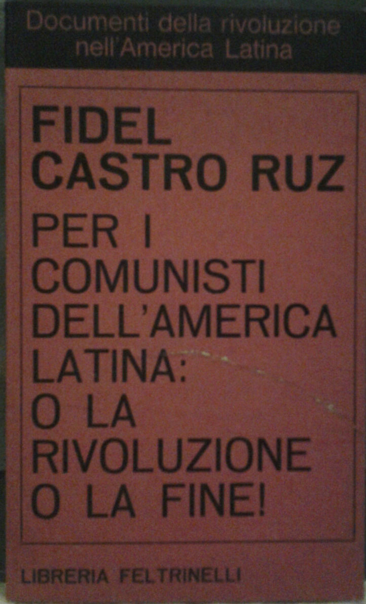 Castro Fidel PER I COMUNISTI DELL'AMERICA LATINA: ... - Copertina