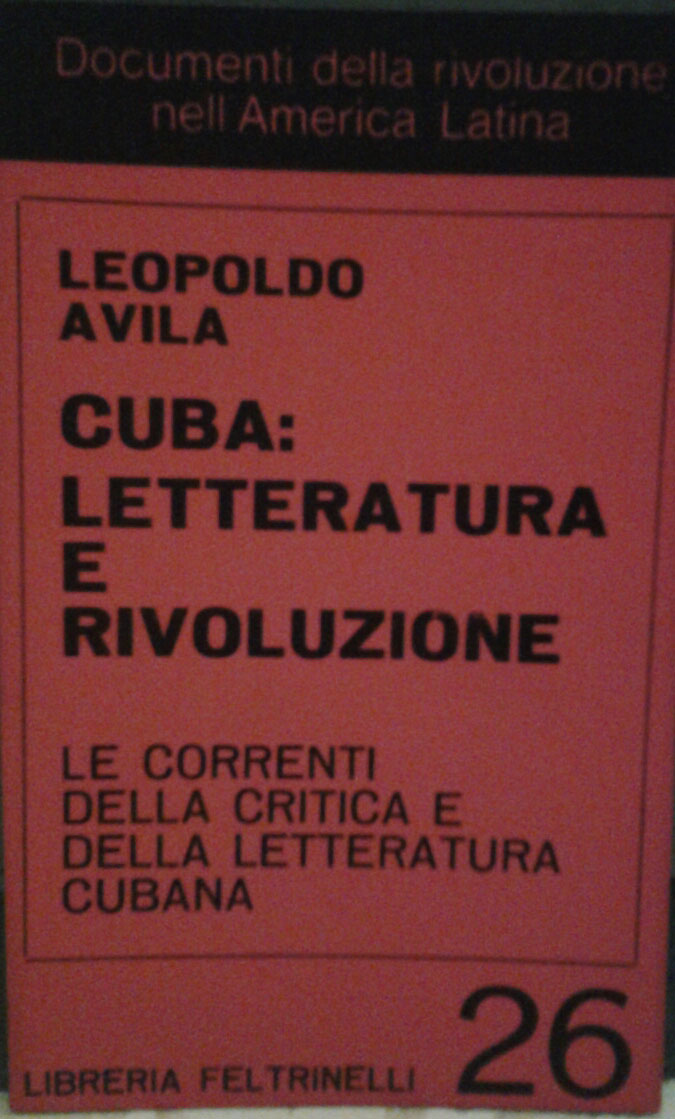 Avila Leopoldo CUBA: LETTERATURA E RIVOLUZIONE. Le... - Copertina