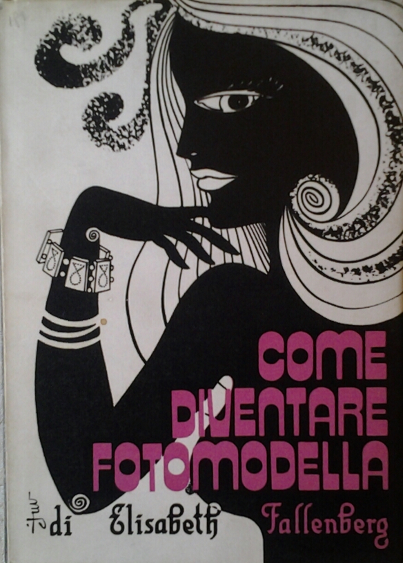 Fallenberg Elisabeth COME DIVENTARE FOTOMODELLA. - Copertina