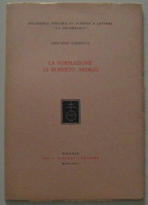 Landucci Giovanni LA FORMAZIONE DI ROBERTO ARDIGO... - Copertina