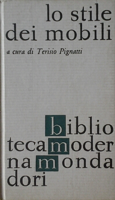 Pignatti Terisio (A cura di) LO STILE DEI MOBILI ... - Copertina