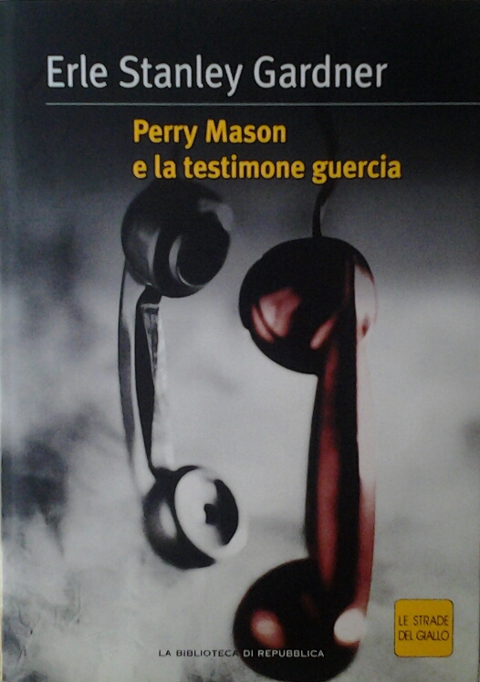 Gardner Erle Stanley PERRY MASON E LA TESTIMONE ... - Copertina