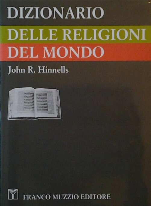 Hinnells John R. DIZIONARIO DELLE RELIGIONI DEL ... - Copertina