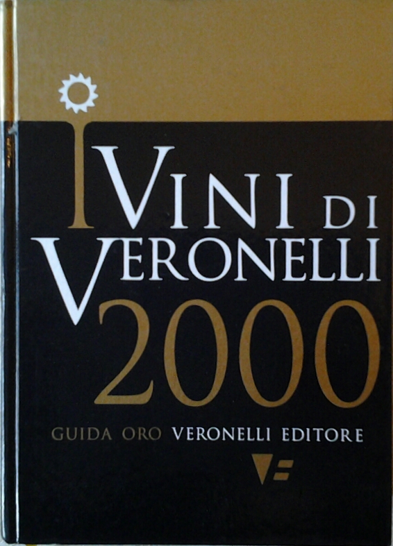  I VINI DI VERONELLI. GUIDA ORO 2000. - Copertina