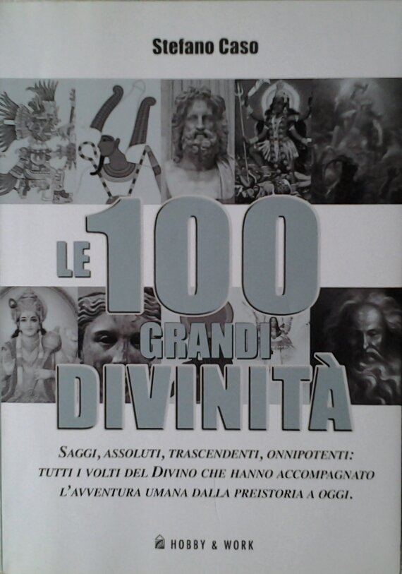 Caso Stefano LE 100 GRANDI DIVINITA'. SAGGI, ... - Copertina