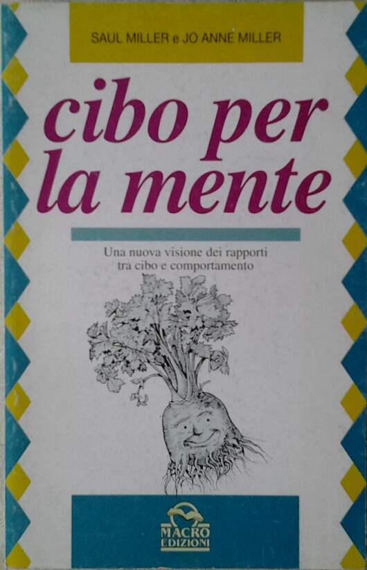 Miller Saul Miller Jo Anne CIBO PER LA MENTE. UNA ... - Copertina