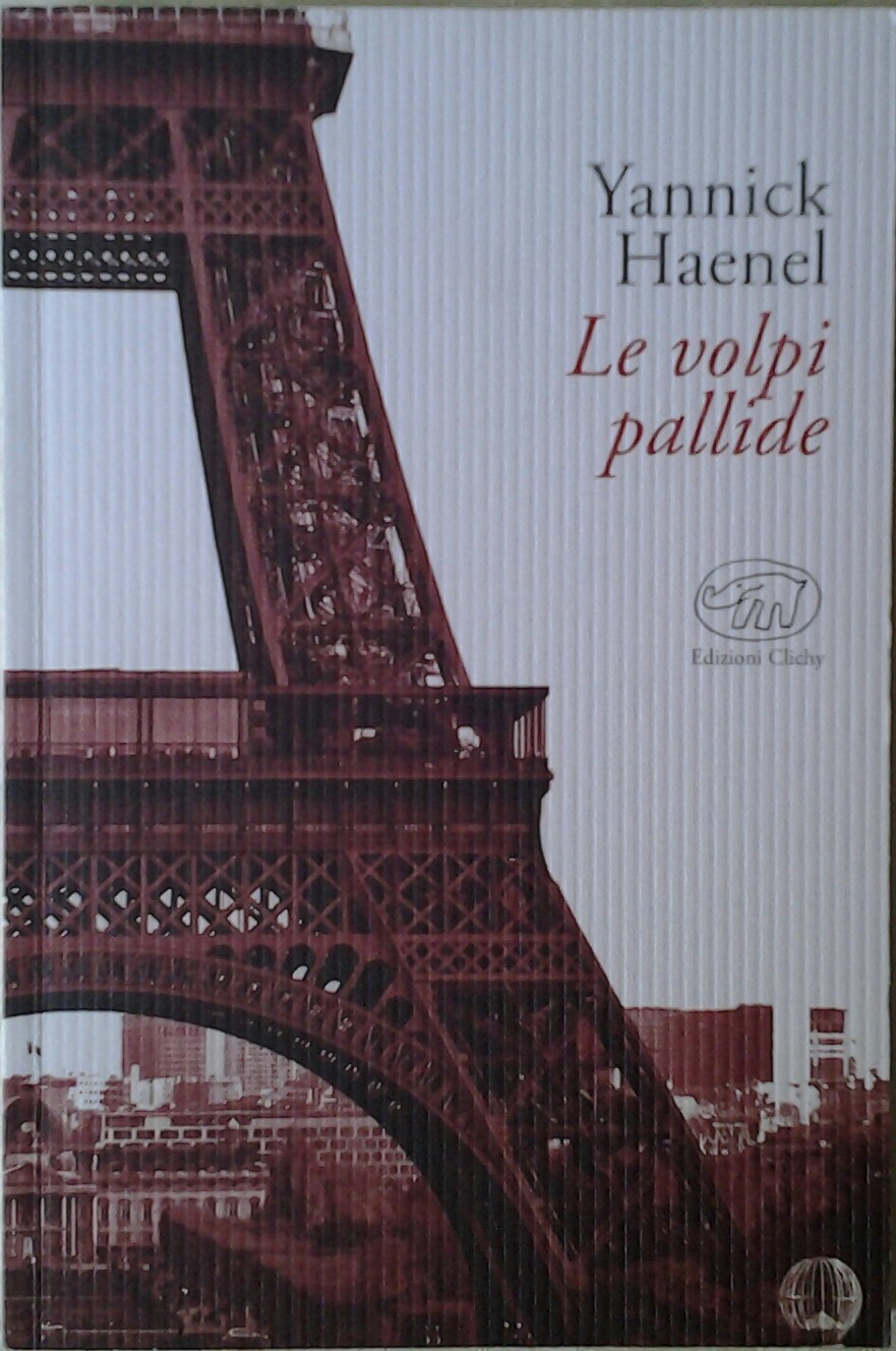 Haenel Yannick LE VOLPI PALLIDE. - Copertina