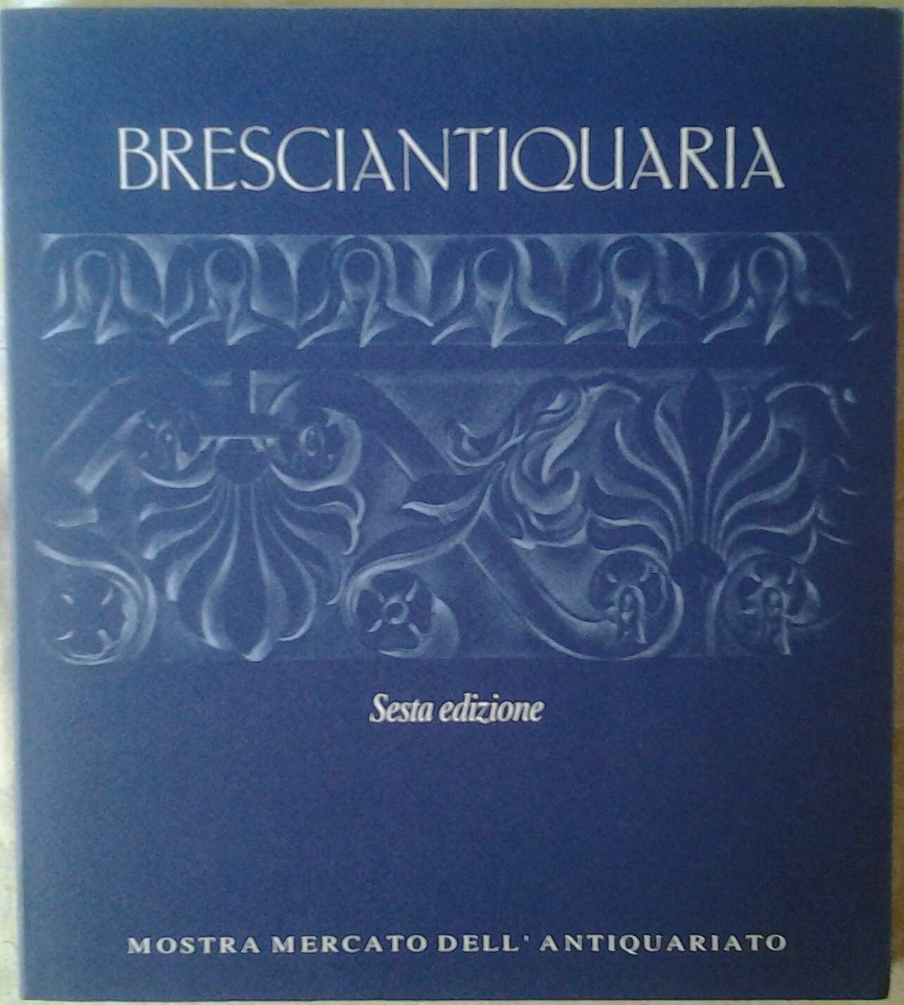  BRESCIANTIQUARIA. MOSTRA MERCATO DELL'... - Copertina