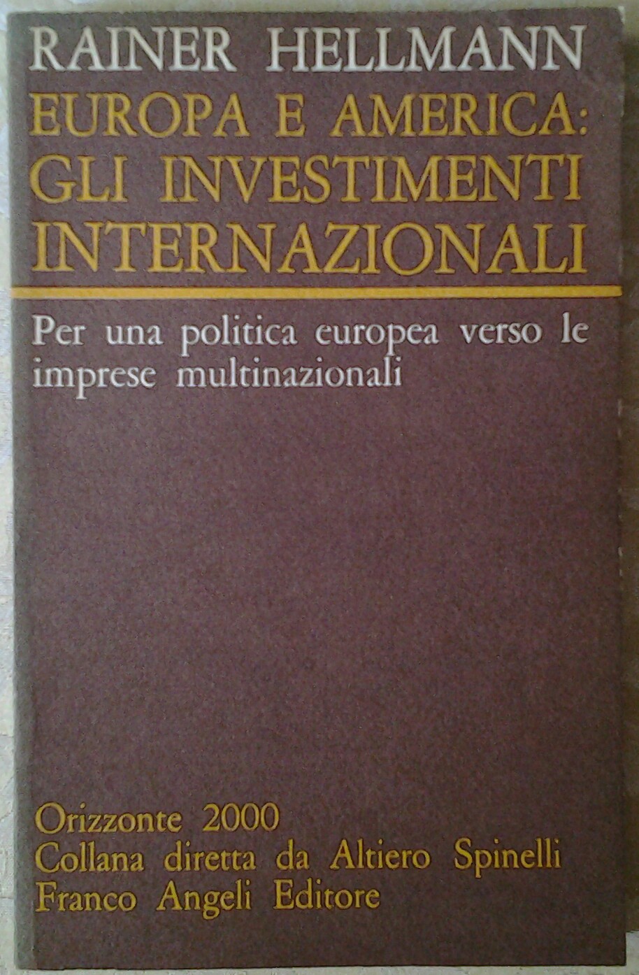 Hellmann Rainer EUROPA E AMERICA: GLI INVESTIMENTI... - Copertina