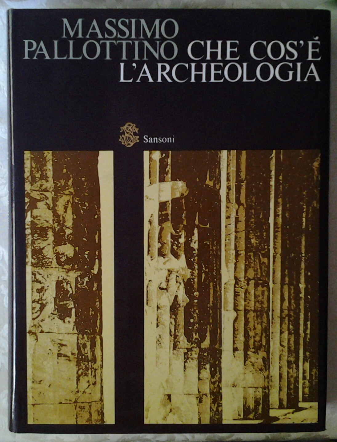 Pallottino Massimo CHE COS'E' L'ARCHEOLOGIA. - Copertina