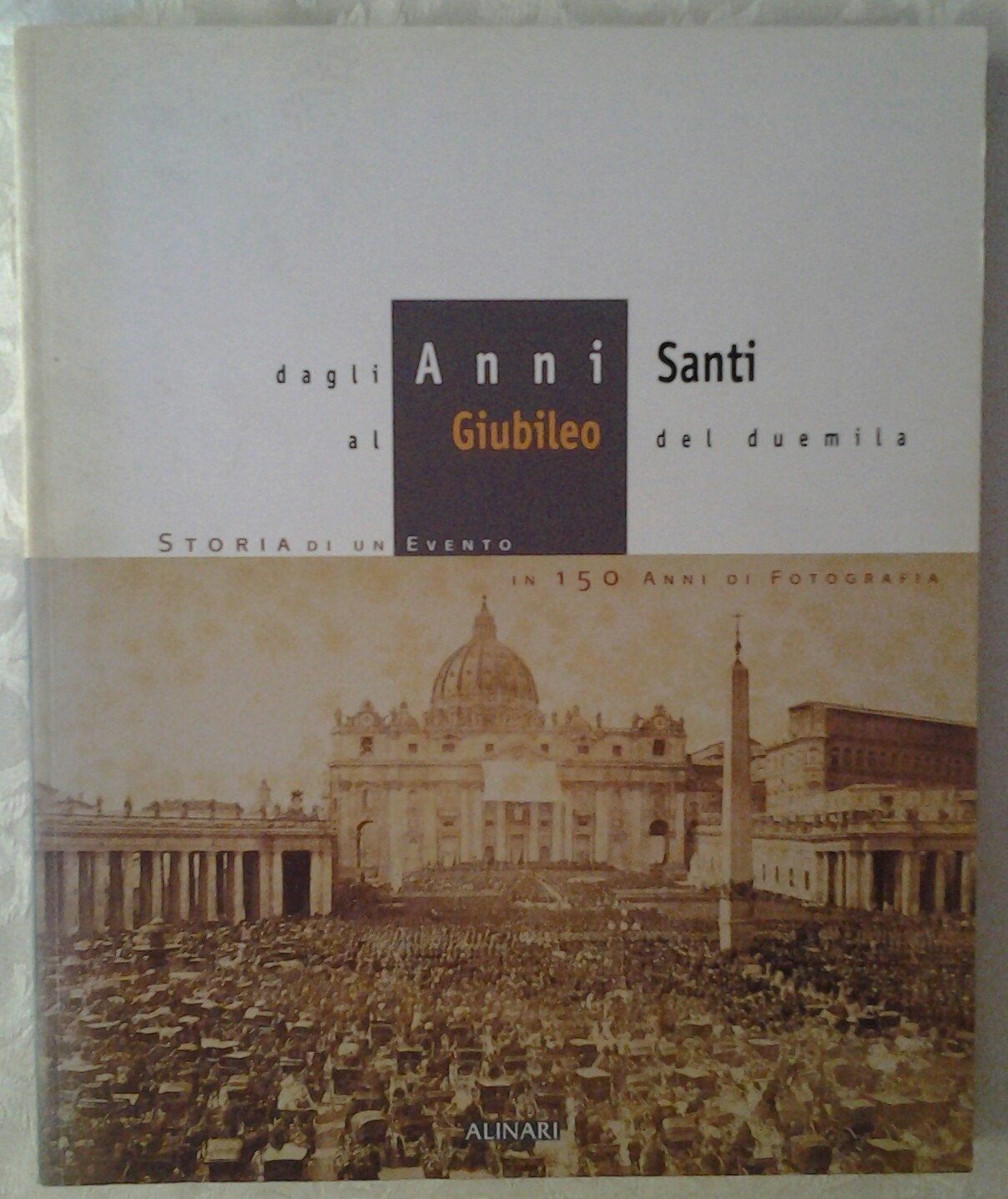  DAGLI ANNI SANTI AL GIUBILEO DEL DUEMILA. STORIA ... - Copertina