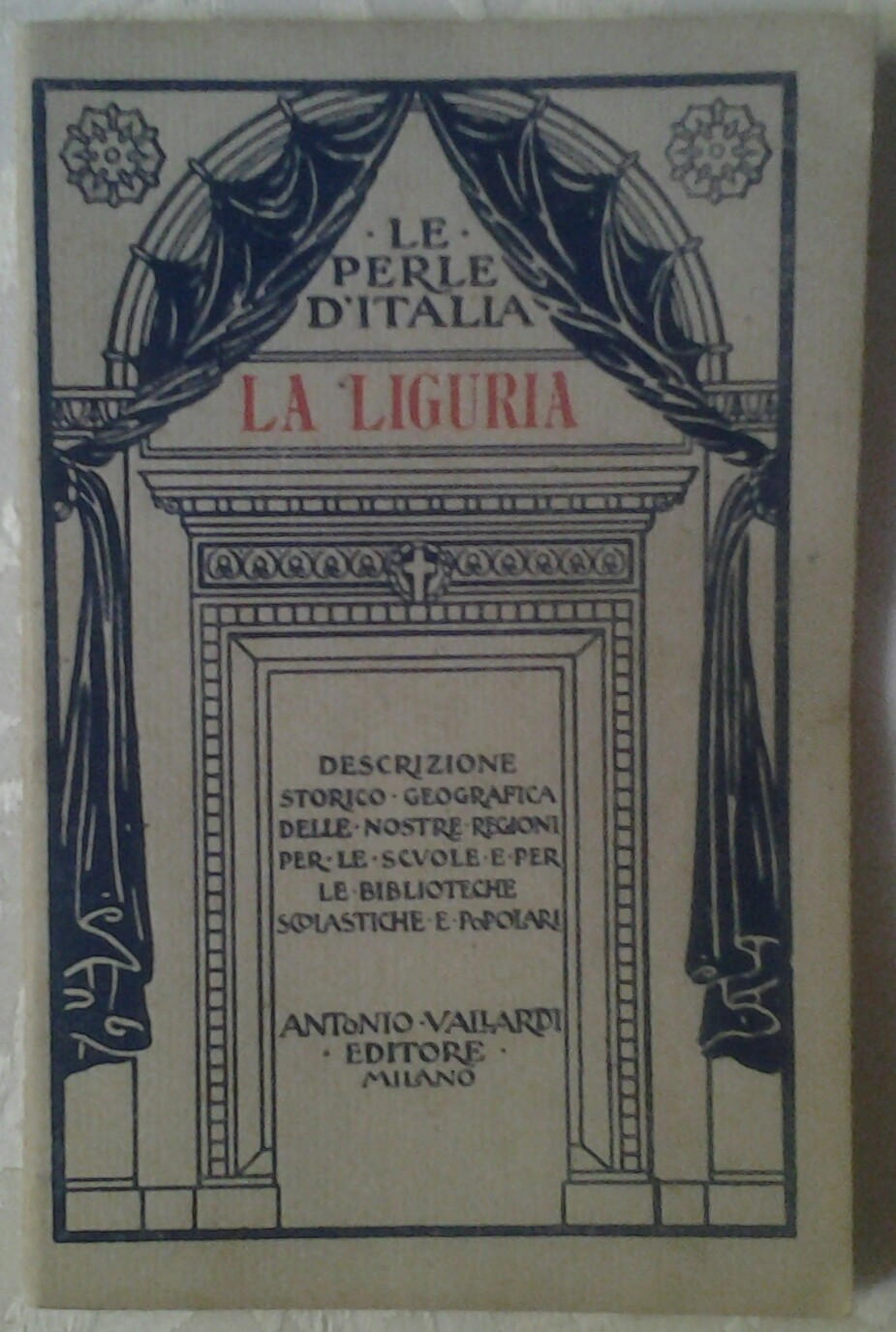 Ziccardi Oreste LA LIGURIA. DESCRIZIONE STORICO-... - Copertina