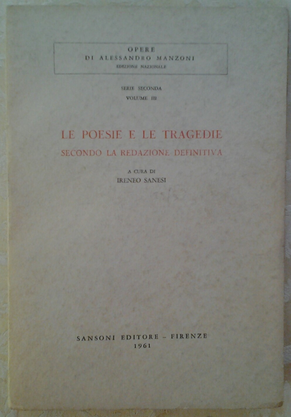 Sanesi Ireneo (A cura di) LE POESIE E LE TRAGEDIE ... - Copertina
