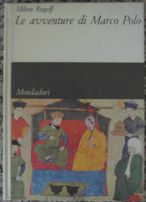 Rugoff Milton LE AVVENTURE DI MARCO POLO. - Copertina