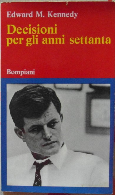 Kennedy Edward DECISIONI PER GLI ANNI SETTANTA. - Copertina