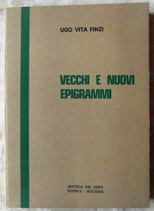 Vita Finzi Ugo VECCHI E NUOVI EPIGRAMMI. - Copertina