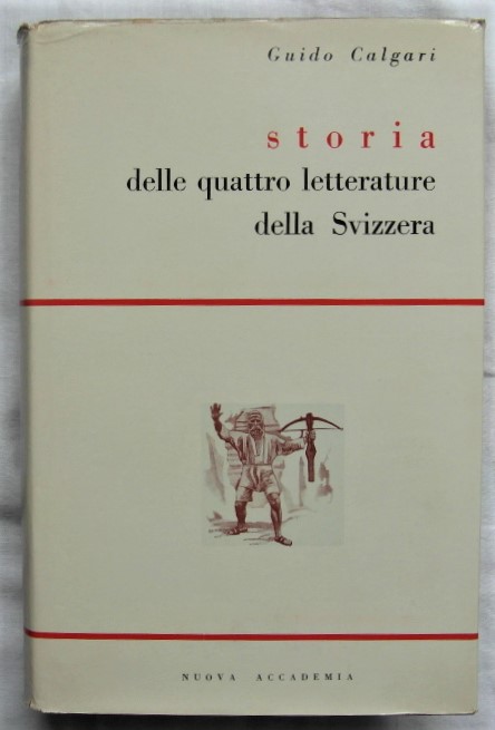 Calgari Guido STORIA DELLE QUATTRO LETTERATURE ... - Copertina