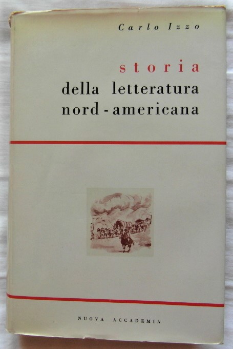 Izzo Carlo STORIA DELLA LETTERATURA NORD AMERICANA... - Copertina
