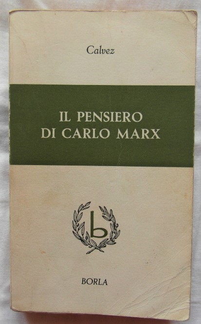 Calvez Jean Yves IL PENSIERO DI CARLO MARX. - Copertina