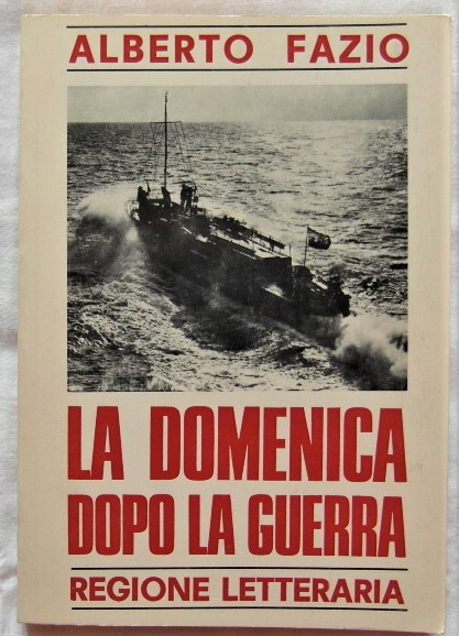Fazio Alberto LA DOMENICA DOPO LA GUERRA. - Copertina