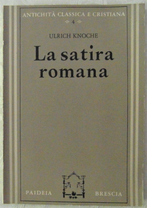 Knoche Ulrich LA SATIRA ROMANA. - Copertina