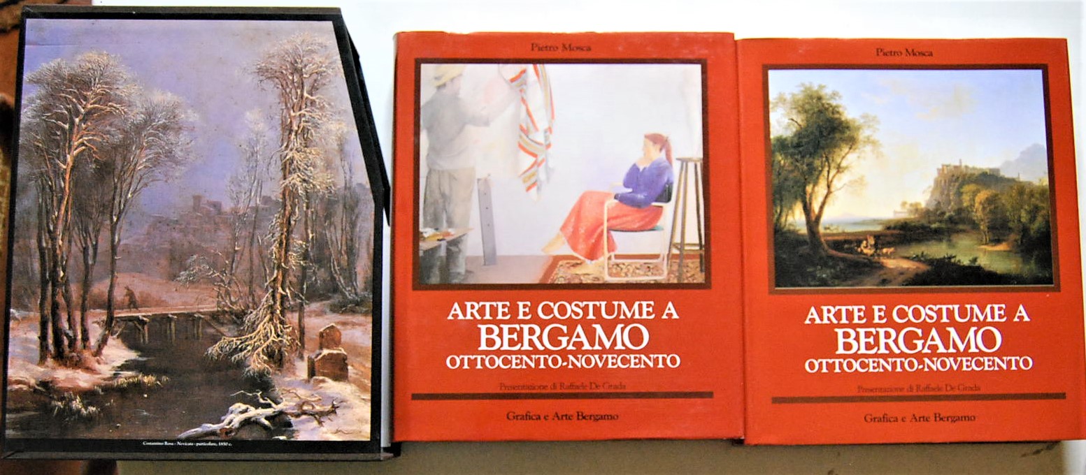 Mosca Pietro ARTE E COSTUME A BERGAMO. OTTOCENTO ... - Copertina