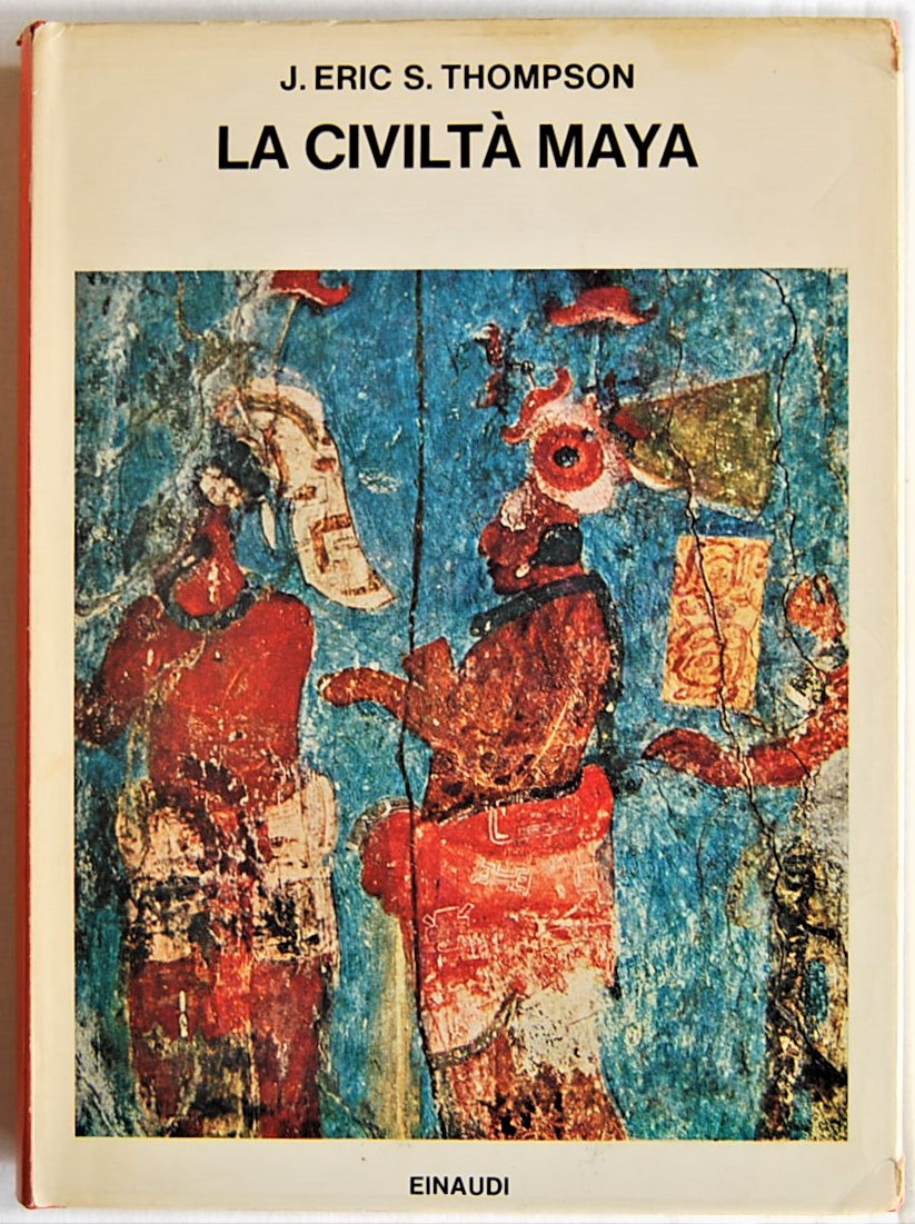 Thompson S. LA CIVILTA' MAYA. - Copertina