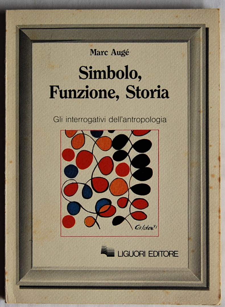 Auge' Marc SIMBOLO, FUNZIONE, STORIA. GLI ... - Copertina