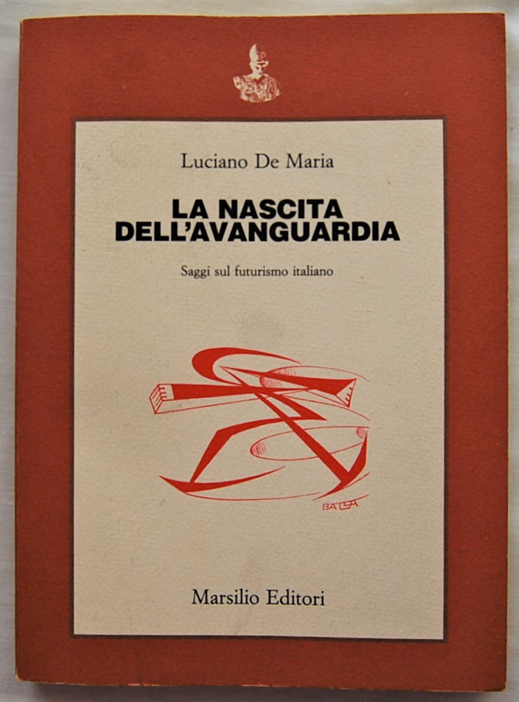 De Maria Luciano LA NASCITA DELL'AVANGUARDIA. ... - Copertina