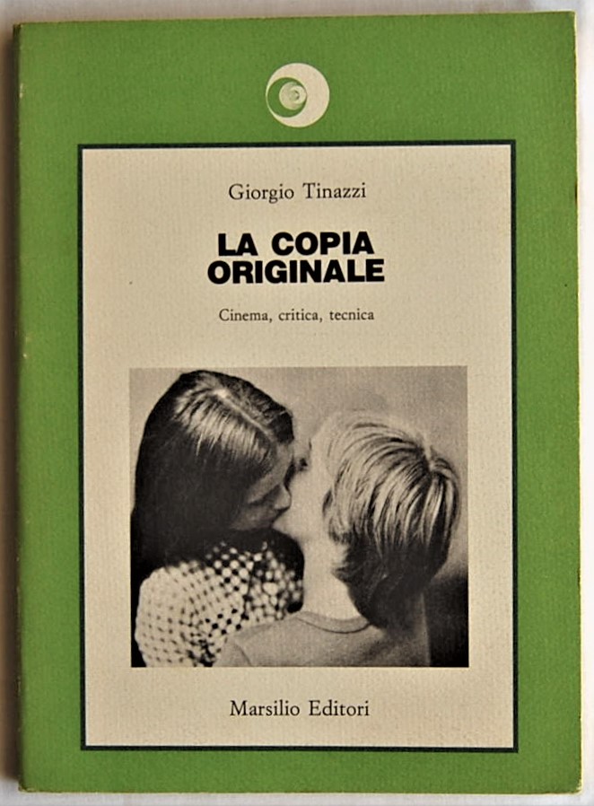 Tinazzi Giorgio LA COPIA ORIGINALE. CINEMA, ... - Copertina