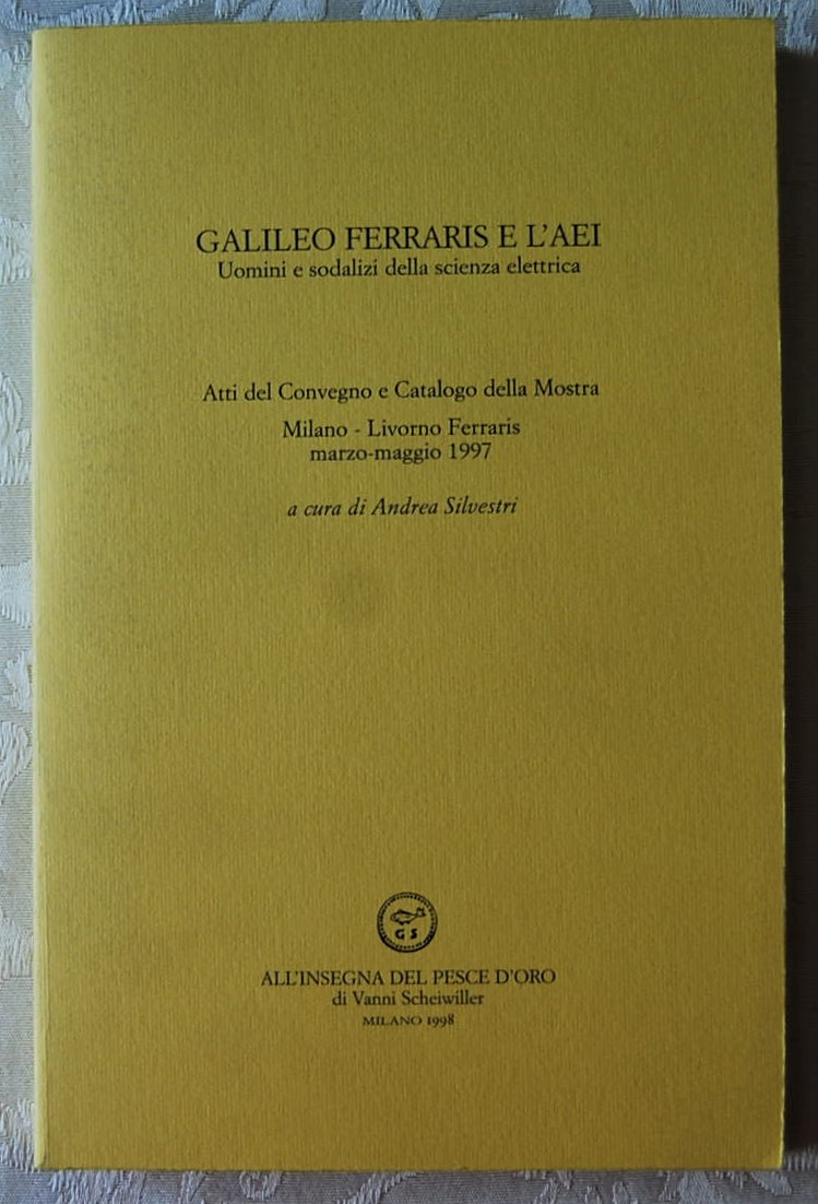 Silvestri Andrea (A cura di) GALILEO FERRARIS E L'... - Copertina