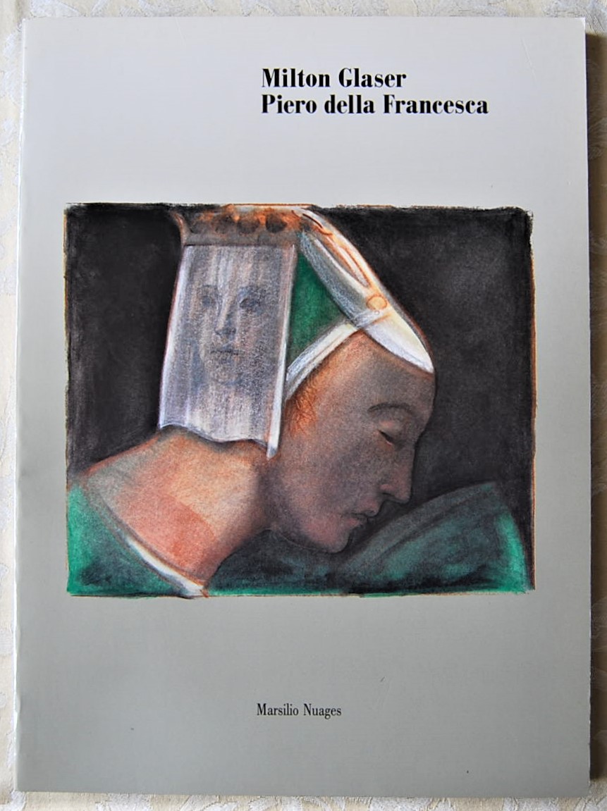 Rauch Andrea MILTON GLASER. PIERO DELLA FRANCESCA. - Copertina