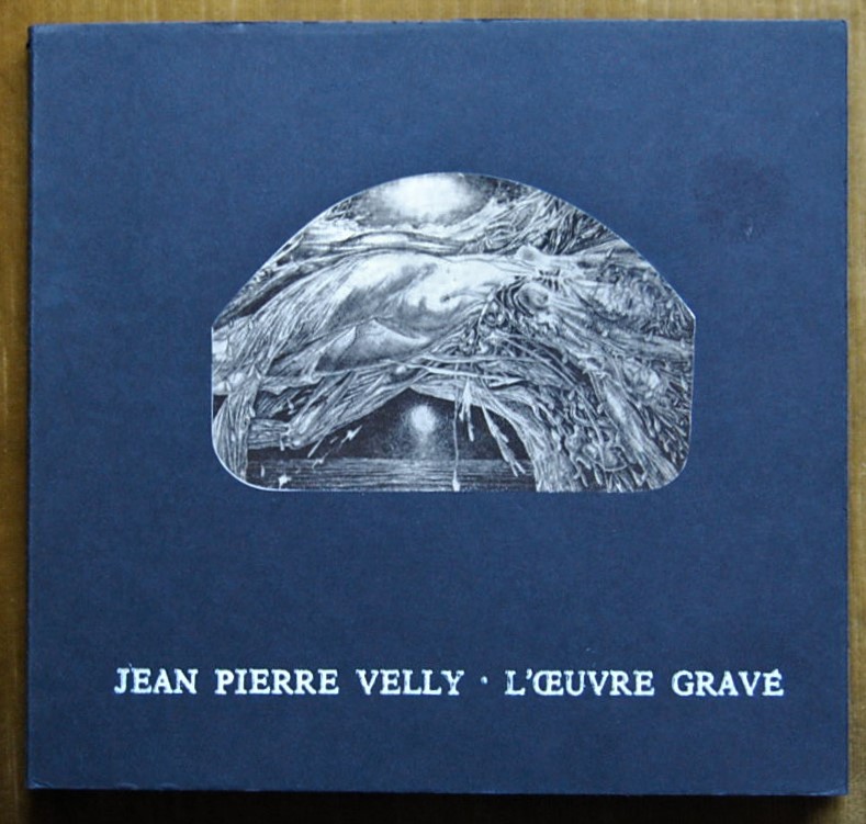 Bodart Didier JEAN PIERRE VELLY. L'OEUVRE GRAVE'. ... - Copertina