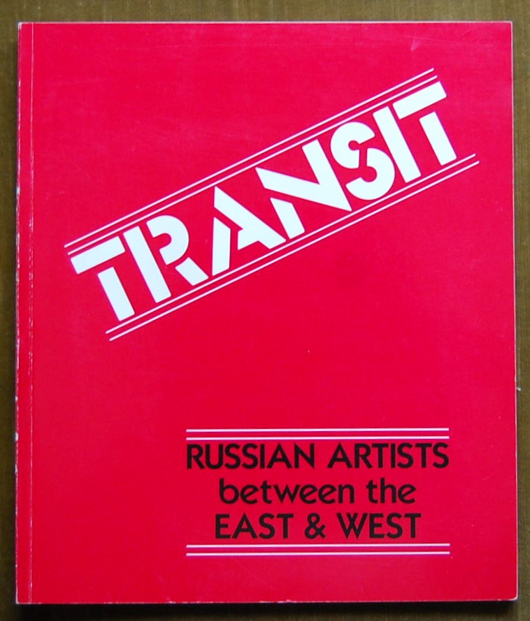  TRANSIT. RUSSIAN ARTISTS BETWEEN THE EAST & WEST. - Copertina