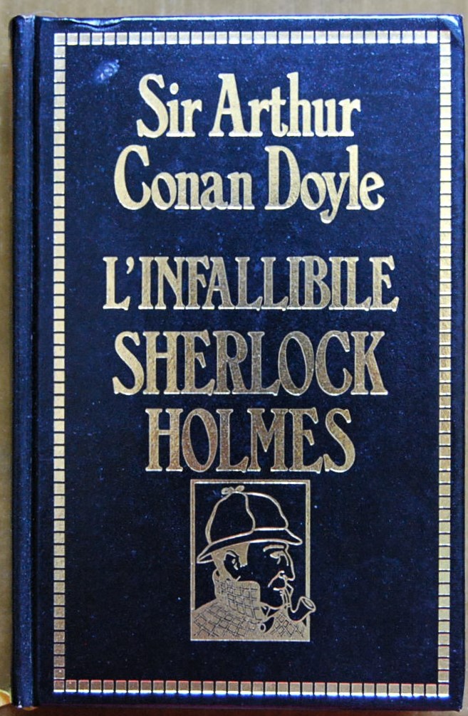 Arthur Conan Doyle L'INFALLIBILE SHERLOCK HOLMES. - Copertina