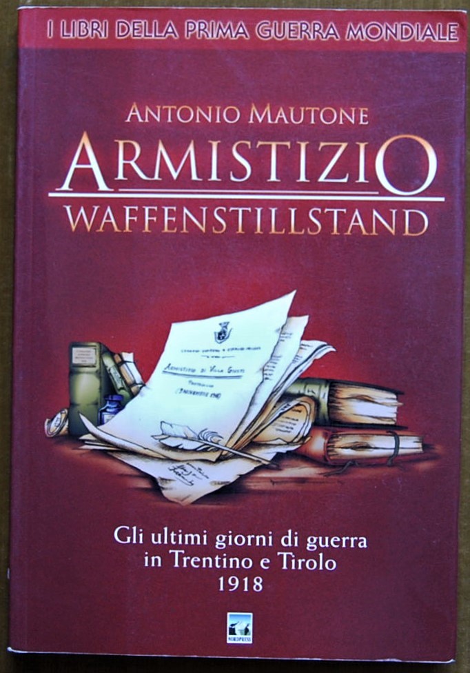 Mautone Antonio ARMISTIZIO. WAFFENSTILLSTAND. 1918... - Copertina