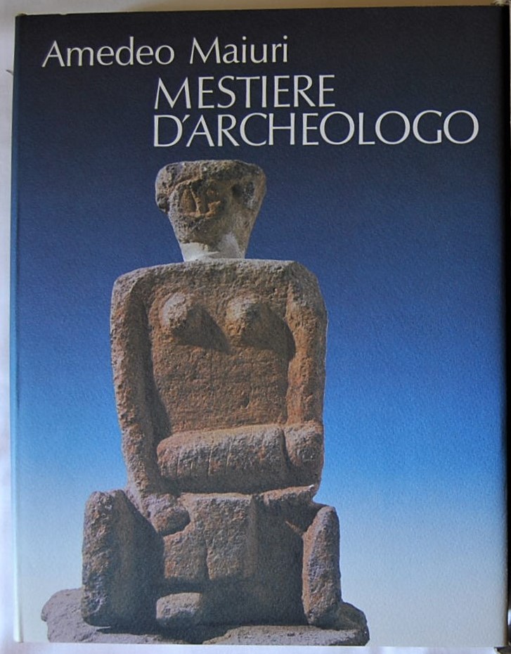  MESTIERE D'ARCHEOLOGO. ANTOLOGIA DI SCRITTI A ... - Copertina