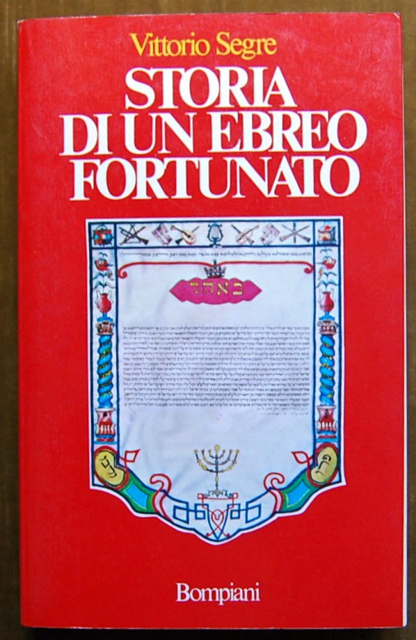 Segre Vittorio STORIA DI UN EBREO FORTUNATO. - Copertina