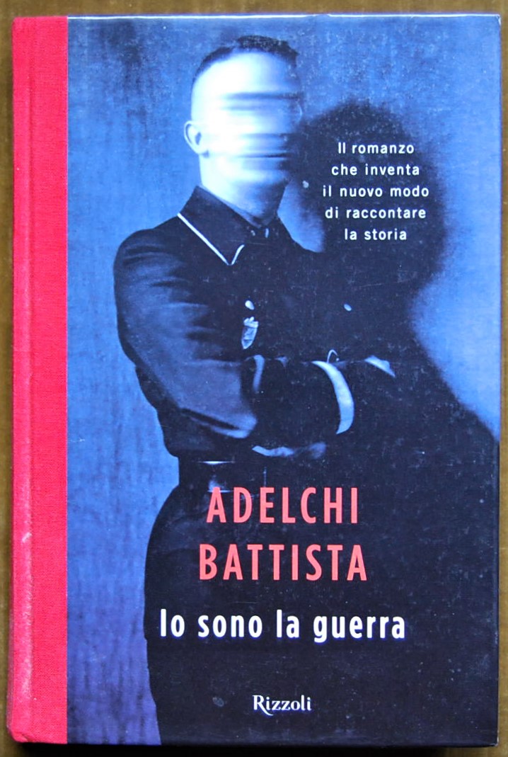 Battista Adelchi IO SONO LA GUERRA. - Copertina