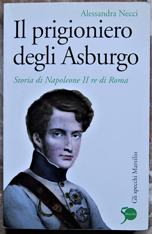 Necci Alessandra IL PRIGIONIERO DEGLI ASBURGO. ... - Copertina