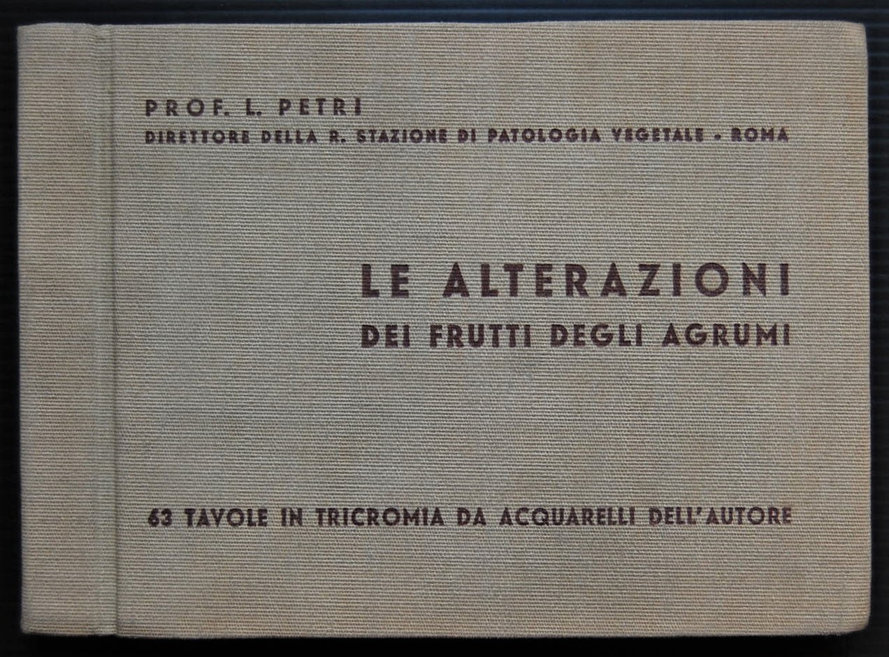 Petri L. LE ALTERAZIONI DEI FRUTTI DEGLI AGRUMI. - Copertina