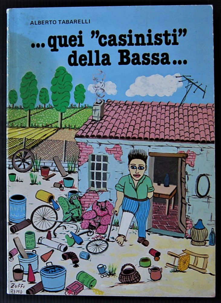 Tabarelli Alberto QUEI CASINISTI DELLA BASSA. - Copertina