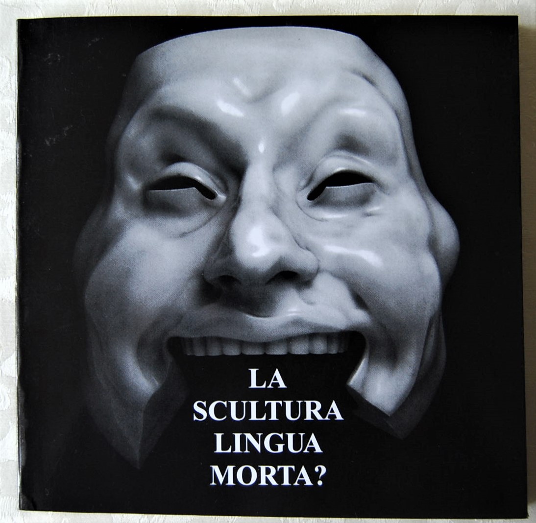 Pontiggia Elena LA SCULTURA, LINGUA MORTA? - Copertina