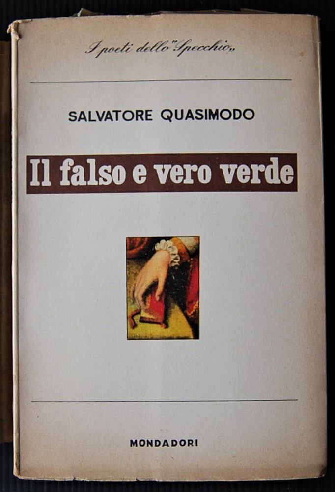 Quasimodo Salvatore IL FALSO E VERO VERDE. CON UN ... - Copertina